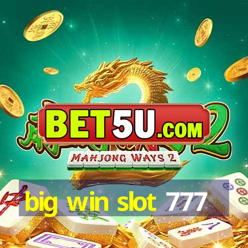 big win slot 777